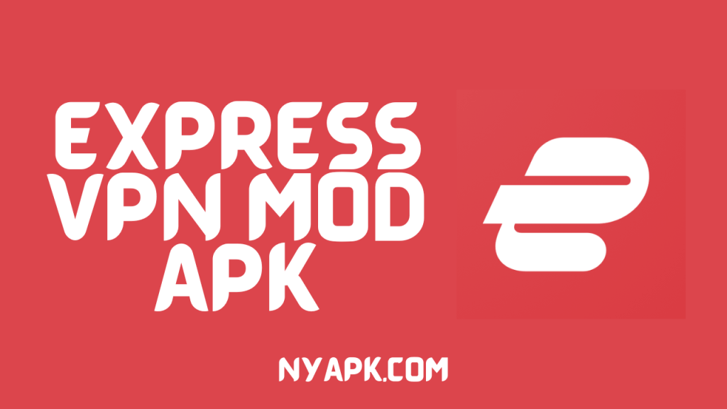 Express VPN MOD APK Cover