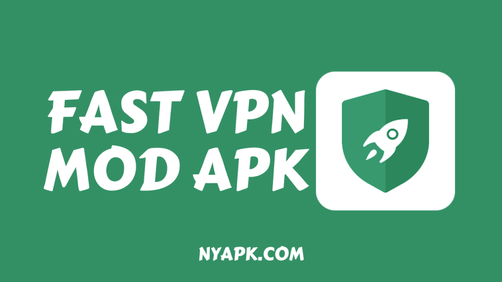 Fast VPN Mod Apk Cover