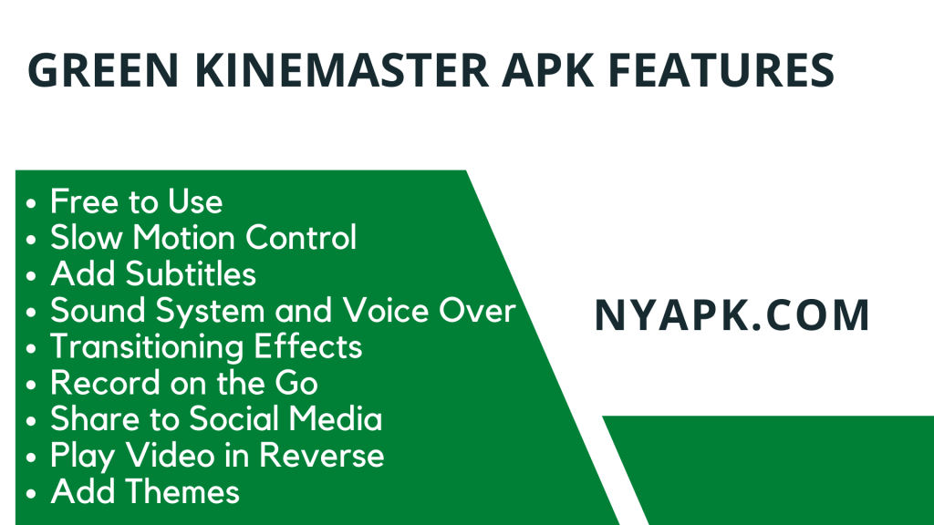 Green Kinemaster Features