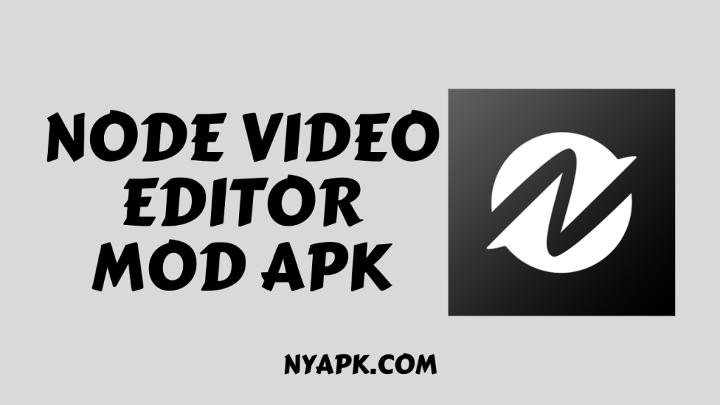 Node Video Editor MOD APK