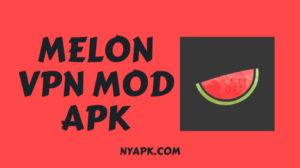 Melon VPN MOD APK Cover