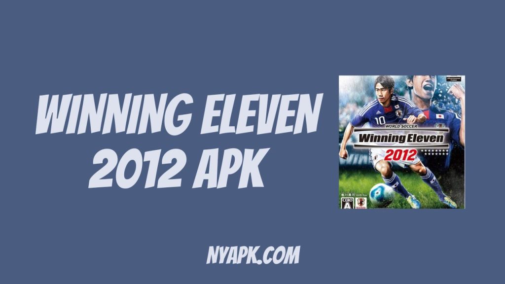 Winning Eleven 2012 APK Cover