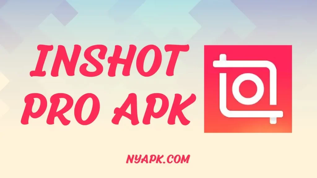 About Inshot Pro Apk Android