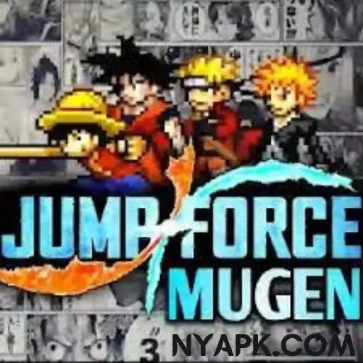 Download Jump Force Mugen APK 2023 v7 Free for Android