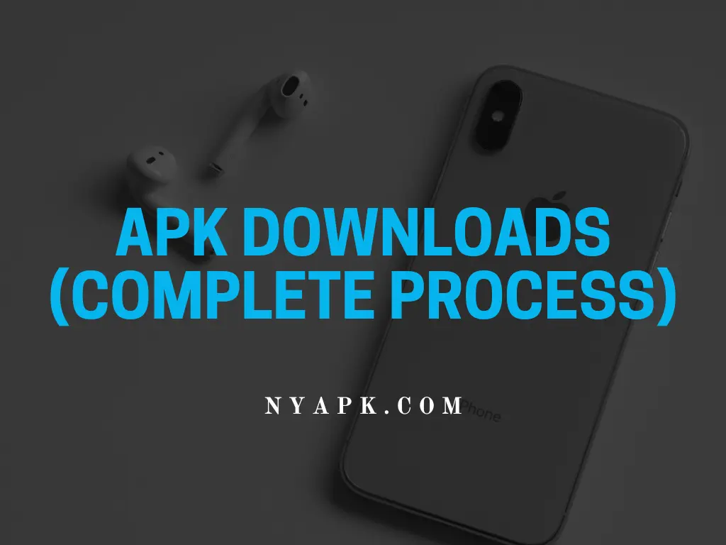 APK Downloads (Complete Process)