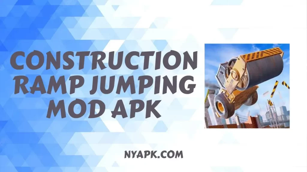 Construction Ramp Jumping MOD APK Cover