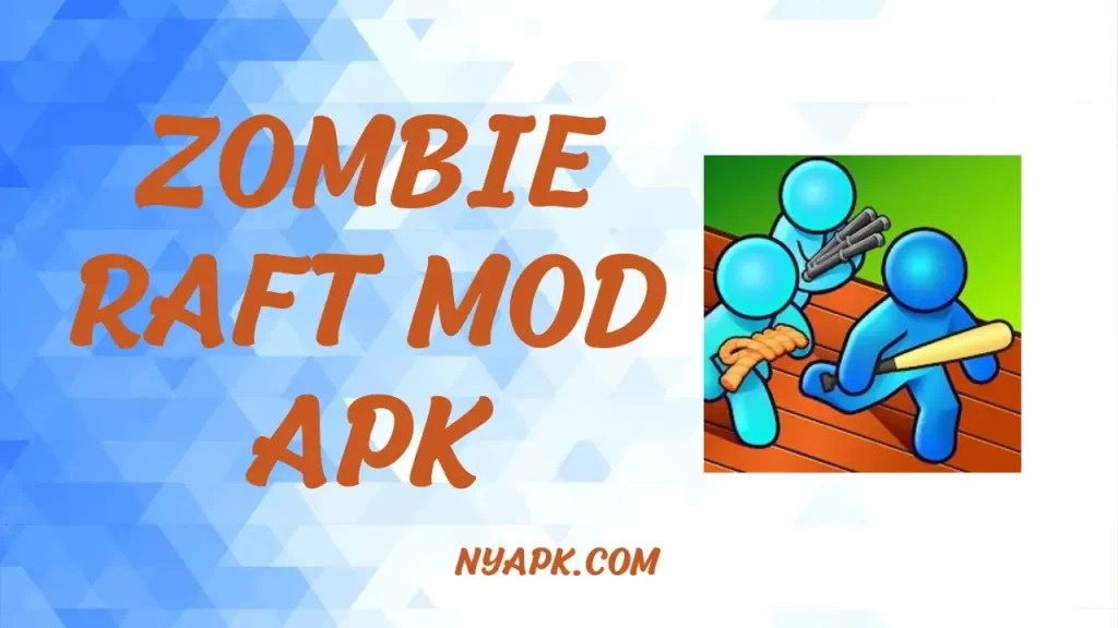 Zombie Raft Hack APK