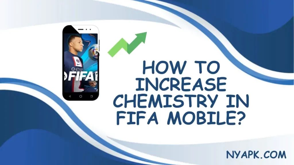 How To Increase Chemistry in Fifa Mobile