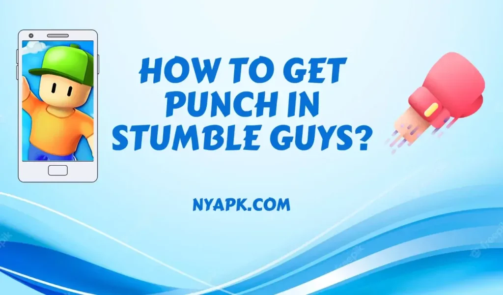How To Get Punch in Stumble Guys