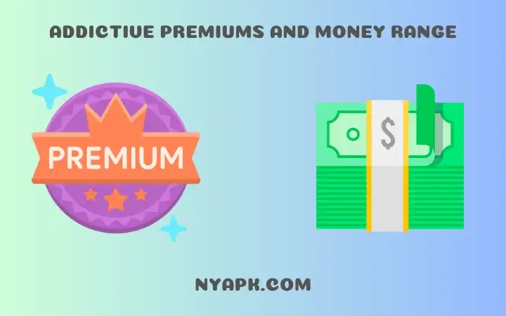 Addictive Premiums and Money Range