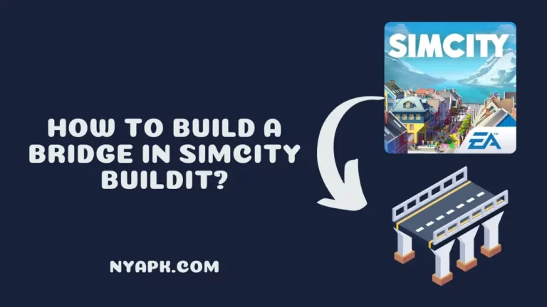 How To Build a Bridge in Simcity Buildit? (Full Information)