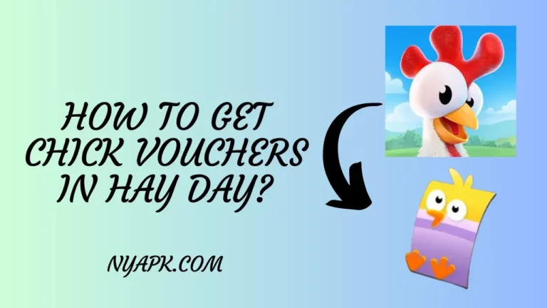 How To Get Chick Vouchers in Hay Day? (Full Guide)
