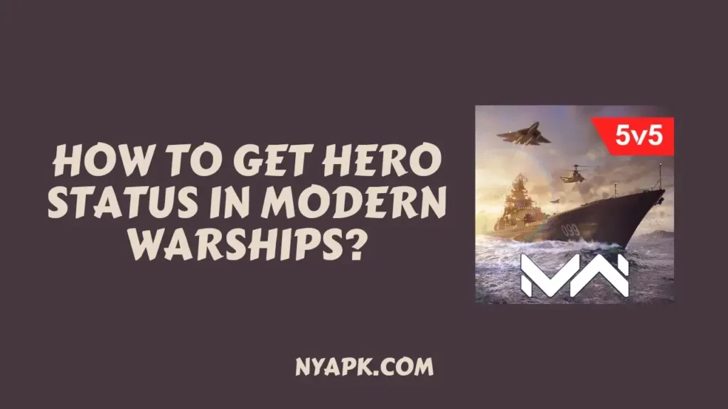How To Get Hero Status in Modern Warships
