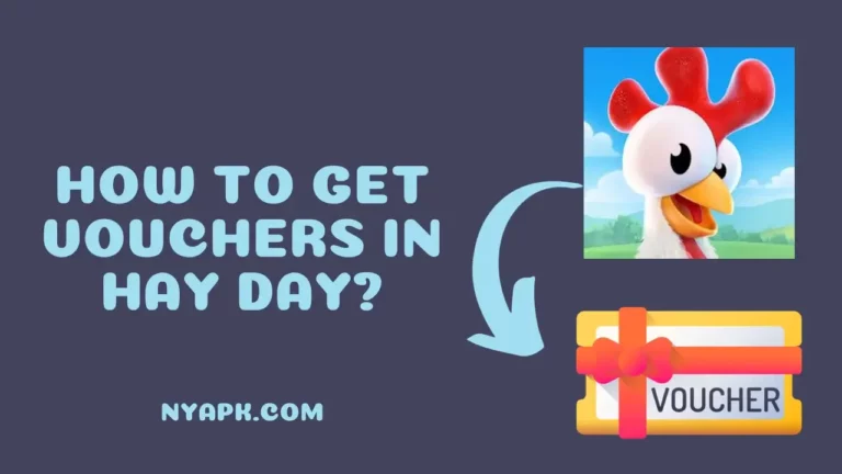 How To Get Vouchers in Hay Day? (Complete Information)