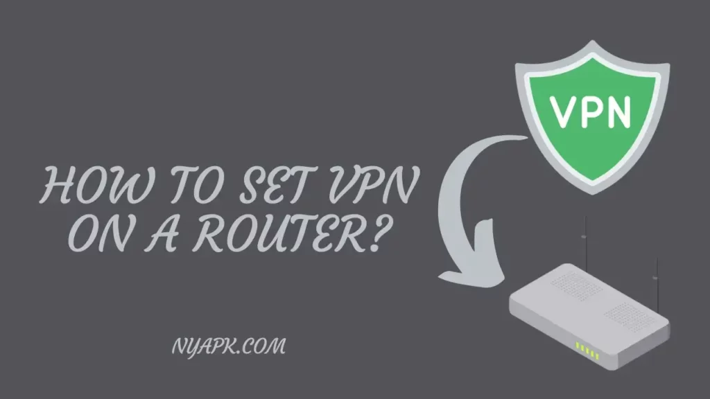 How To Set VPN on a Router