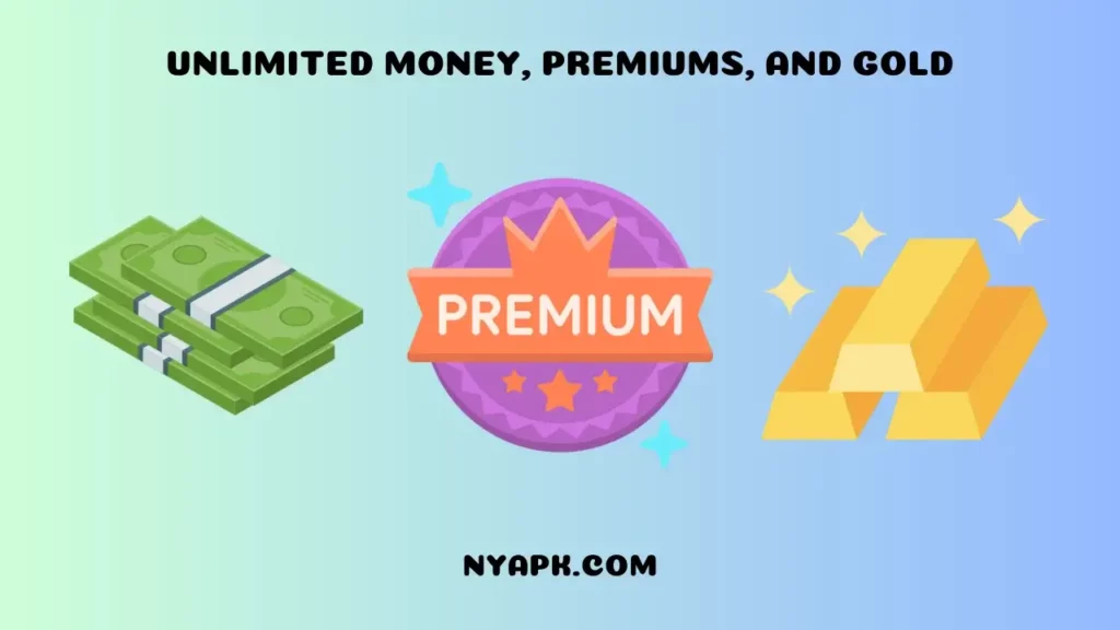 Unlimited Money, Premiums, and Gold