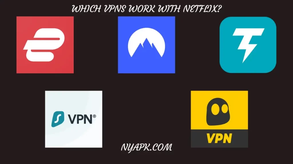 Which VPNs work with Netflix