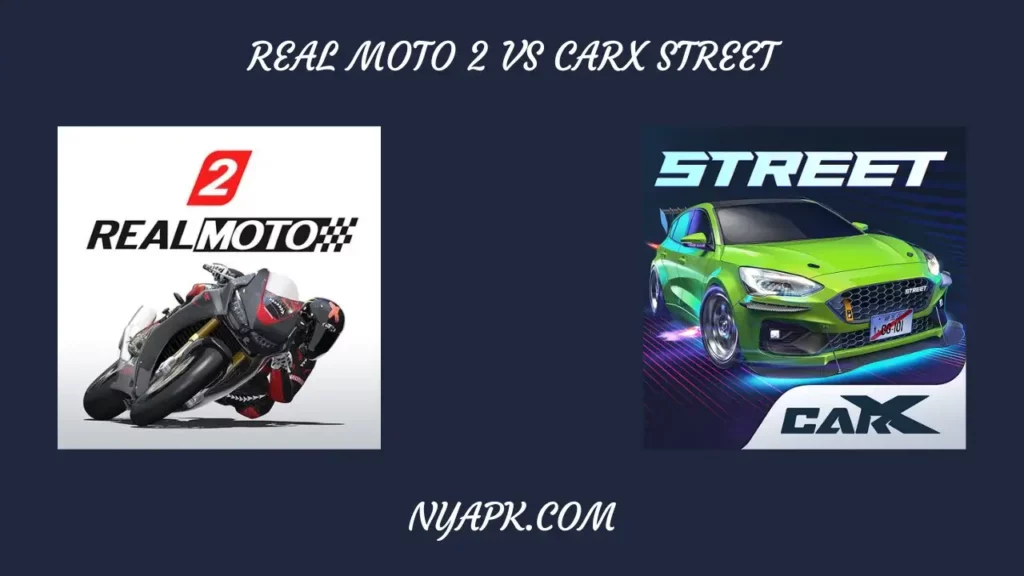 Real Moto 2 vs CarX Street