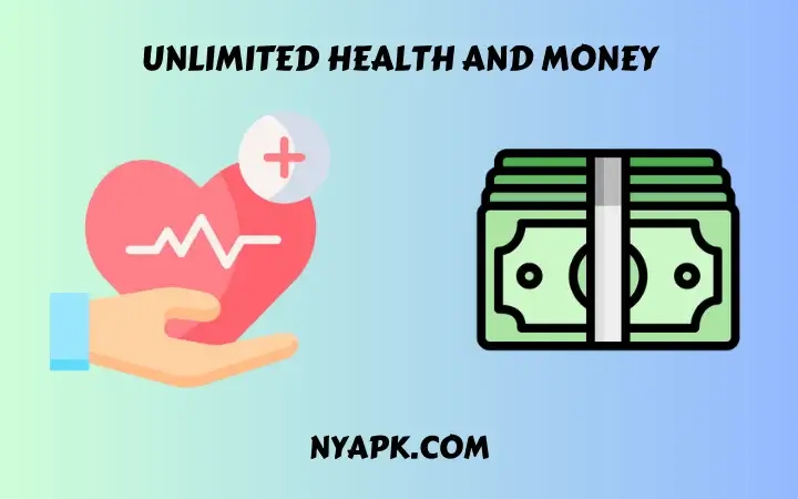 Unlimited Health and Money