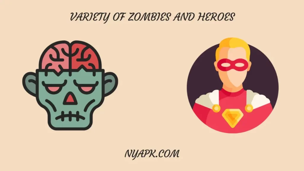 Variety of Zombies and Heroes
