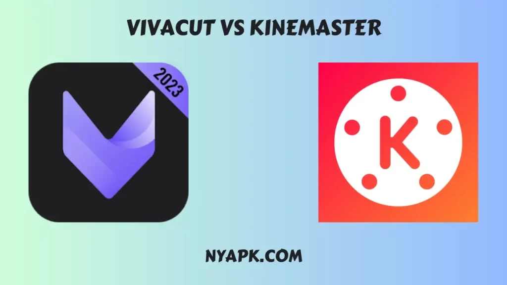 VivaCut vs KineMaster